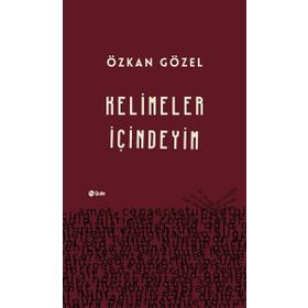 Kelimeler İçindeyim - Özkan Gözel