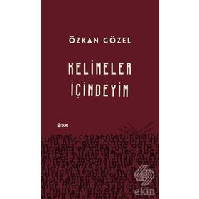 Kelimeler İçindeyim - Özkan Gözel