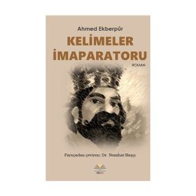 Kelimeler İmaparatoru - Ahmed Ekberpur