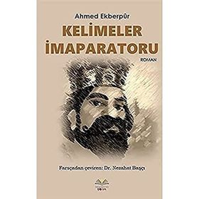 Kelimeler İmaparatoru - Ahmed Ekberpur