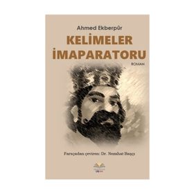 Kelimeler İmparatoru - Ahmed Ekberpur