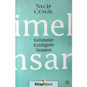 Kelimeler Kimliğidir İnsanın- Necip Cengil Çıra