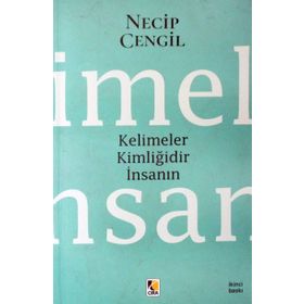 Kelimeler Kimliğidir İnsanın- Necip Cengil Çıra
