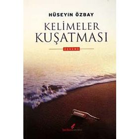 KELIMELER KUŞATMASI - HÜSEYİN ÖZBAY