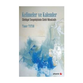 Kelimeler ve Kalemler-Edebiyat Sosyolojisinin Edebi Mümkinatı - Taner Tatar