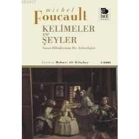 KELIMELER VE ŞEYLER - MICHEL FOUCAULT