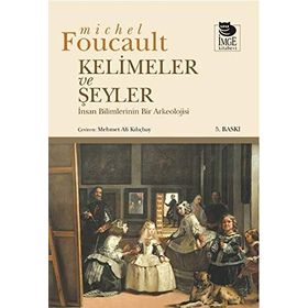 KELIMELER VE ŞEYLER - MICHEL FOUCAULT