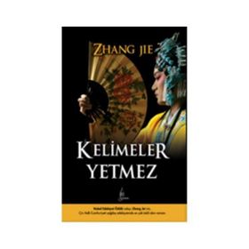 Kelimeler Yetmez - Zhang Jie