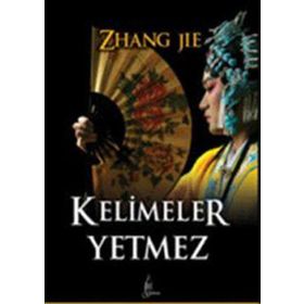 Kelimeler Yetmez - Zhang Jie