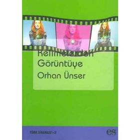 KELIMELERDEN GÖRÜNTÜYE - ORHAN ÜNSER