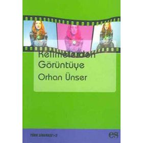 KELIMELERDEN GÖRÜNTÜYE - ORHAN ÜNSER