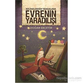 KELIMELERDEN TAMGALARA EVRENIN YARADILIŞI - DOĞAN ERÇETİN