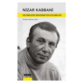 Kelimelere Benzemeyen Kelimeler - Nizar Kabbani