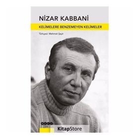 Kelimelere Benzemeyen Kelimeler - Nizar Kabbani