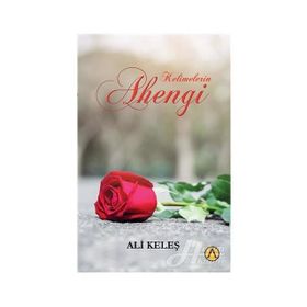 Kelimelerin Ahengi - Ali Keleş