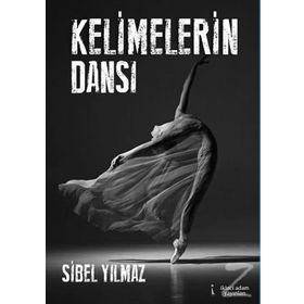 Kelimelerin Dansı - Sibel Yılmaz