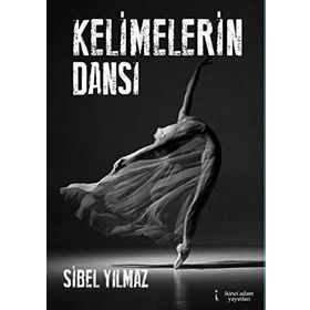 Kelimelerin Dansı - Sibel Yılmaz