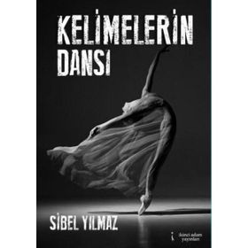 Kelimelerin Dansı - Sibel Yılmaz
