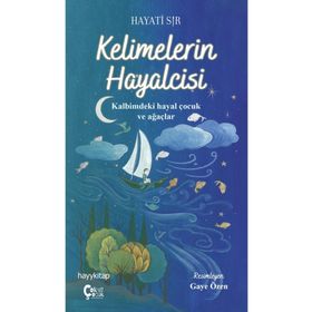 Kelimelerin Hayalcisi - Hayati Şir