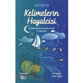 Kelimelerin Hayalcisi - Hayati Şir