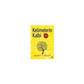 Kelimelerin Kalbi - Ahmet Turgut