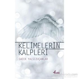 Kelimelerin Kalpleri - Sadık Yalsızuçanlar