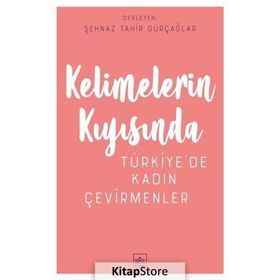 Kelimelerin Kıyısında - Türkiye de Kadın Çevirmenler - Kollektif
