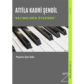 Kelimelerin Ötesinde - Attila Kadri Şendil