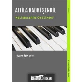 Kelimelerin Ötesinde - Attila Kadri Şendil