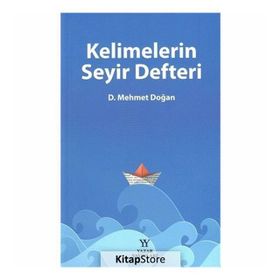 Kelimelerin Seyir Defteri - D. Mehmet Doğan