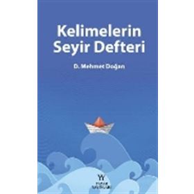 Kelimelerin Seyir Defteri - D. Mehmet Doğan