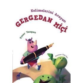Kelimelerini Arayan Gergedan Miçi - Pınar Yazgan