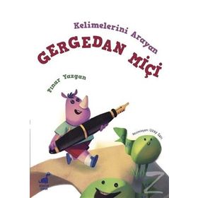 Kelimelerini Arayan Gergedan Miçi - Pınar Yazgan