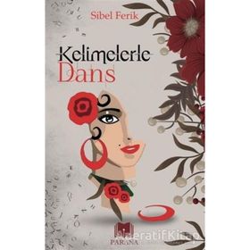 Kelimelerle Dans Sibel Ferik