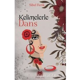 Kelimelerle Dans Sibel Ferik
