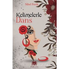 Kelimelerle Dans Sibel Ferik