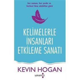 Kelimelerle İnsanları Etkileme Sanatı - Kevin Hogan