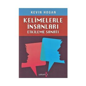 Kelimelerle İnsanları Etkileme Sanatı - Kevin Hogan
