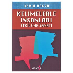 Kelimelerle İnsanları Etkileme Sanatı - Kevin Hogan