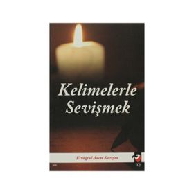KELIMELERLE SEVİŞMEK - ERTUĞRUL ADEM KARIŞAN