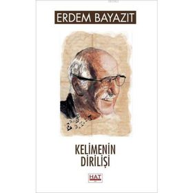 Kelimenin Dirilişi - Erdem Beyazıt