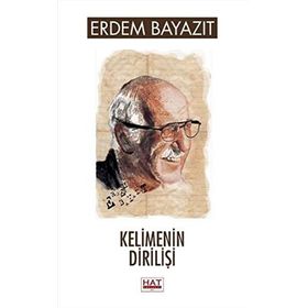 Kelimenin Dirilişi - Erdem Beyazıt