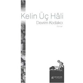 Kelin Üç Hali - Devrim Kodakcı