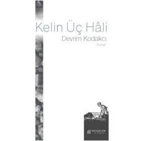 Kelin Üç Hali - Devrim Kodakcı