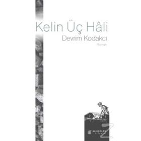 Kelin Üç Hali - Devrim Kodakcı