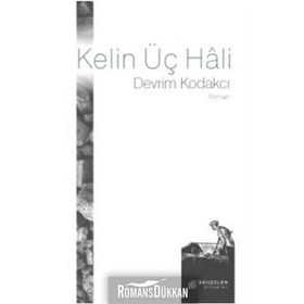 Kelin Üç Hali - Devrim Kodakcı