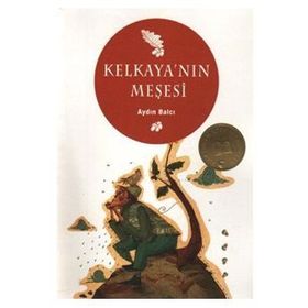KELKAYA'NIN MEŞESİ - AYDIN BALCI