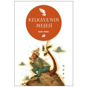 KELKAYA'NIN MEŞESİ - AYDIN BALCI