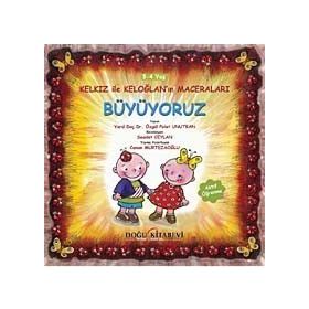 Kelkız ile Keloğlan’ın Maceraları - Büyüyoruz - Özgül Polat Unutkan