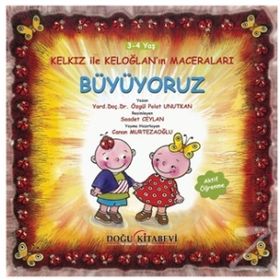 Kelkız ile Keloğlan’ın Maceraları - Büyüyoruz - Özgül Polat Unutkan